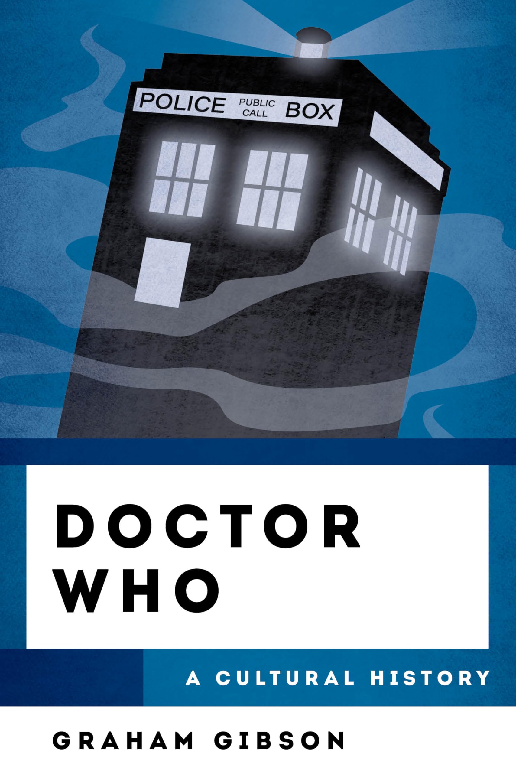 Doctor Who: A Cultural History Social Sciences