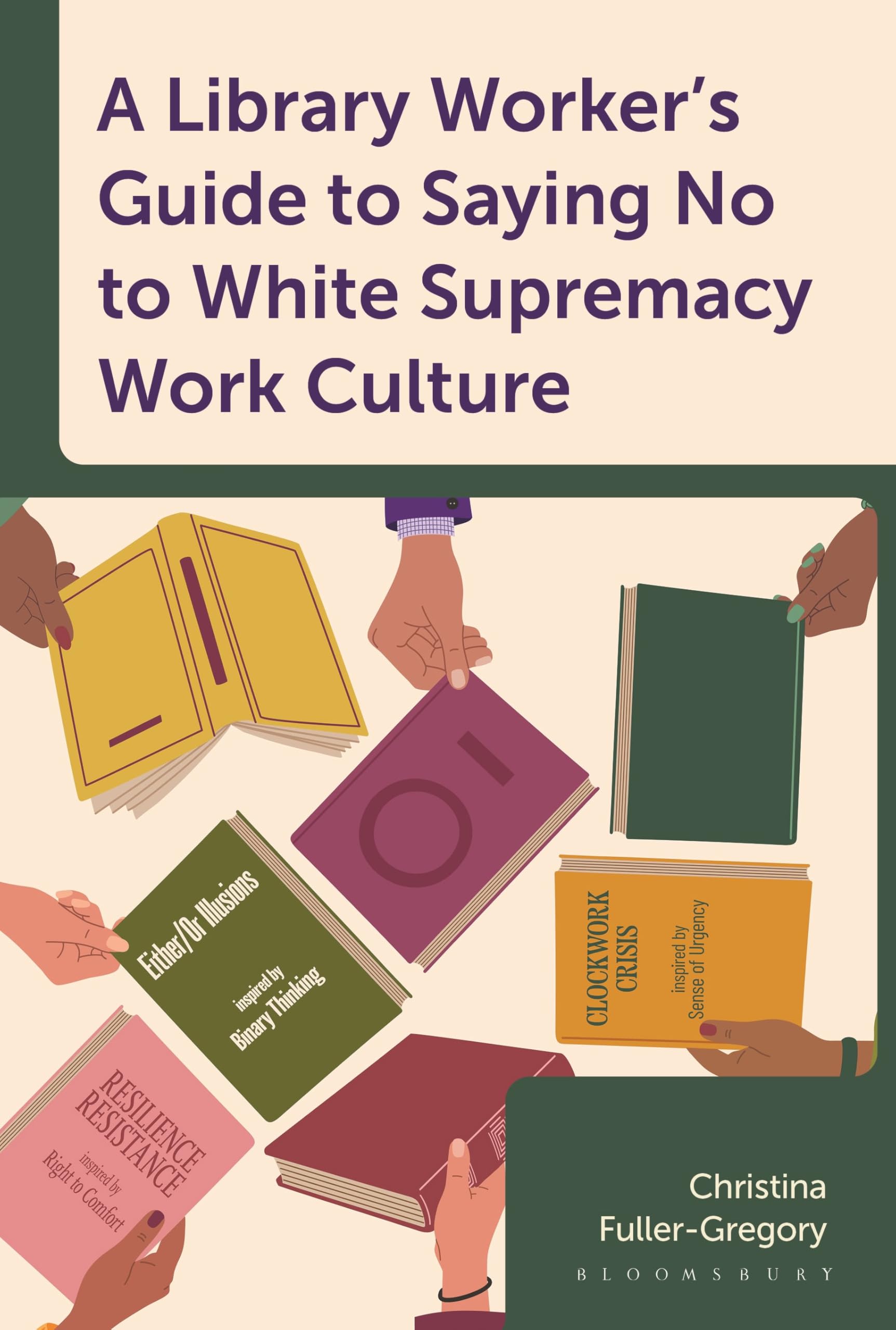 A Library Worker's Guide to Saying No to White Supremacy Work Culture Books