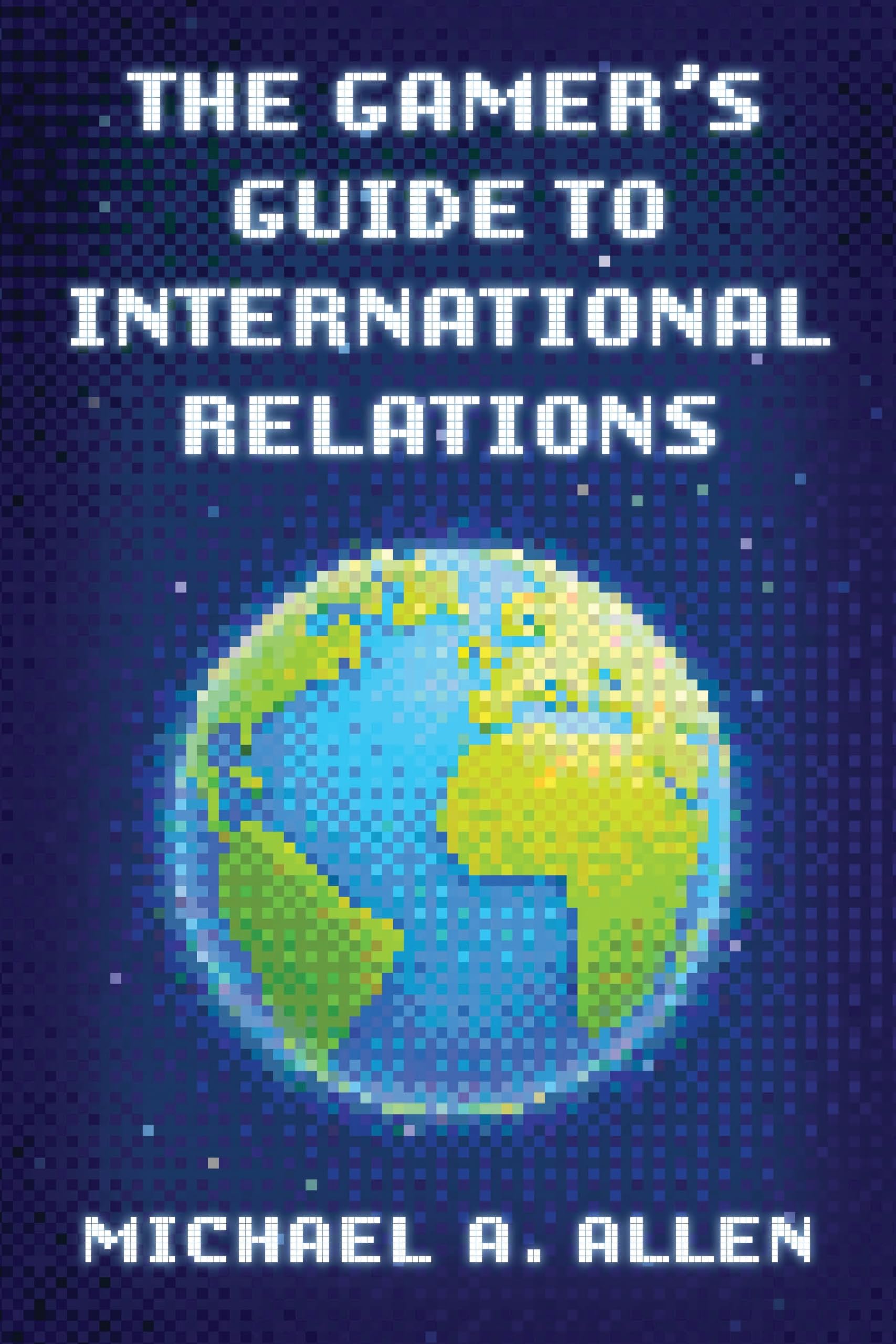 Gamer's Guide to International Relations Social Sciences