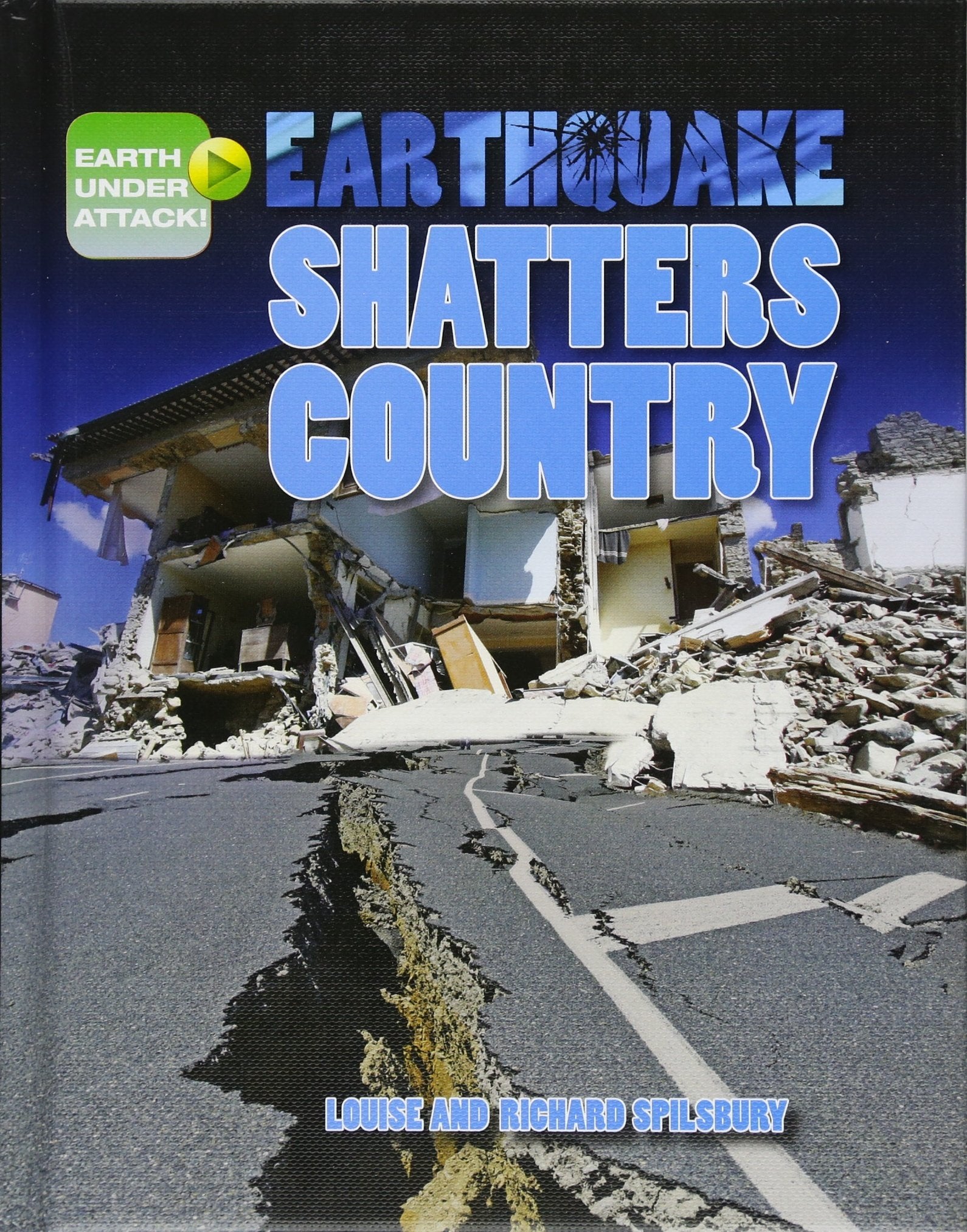 Earthquake Shatters Country (Earth Under Attack!) Non-fiction