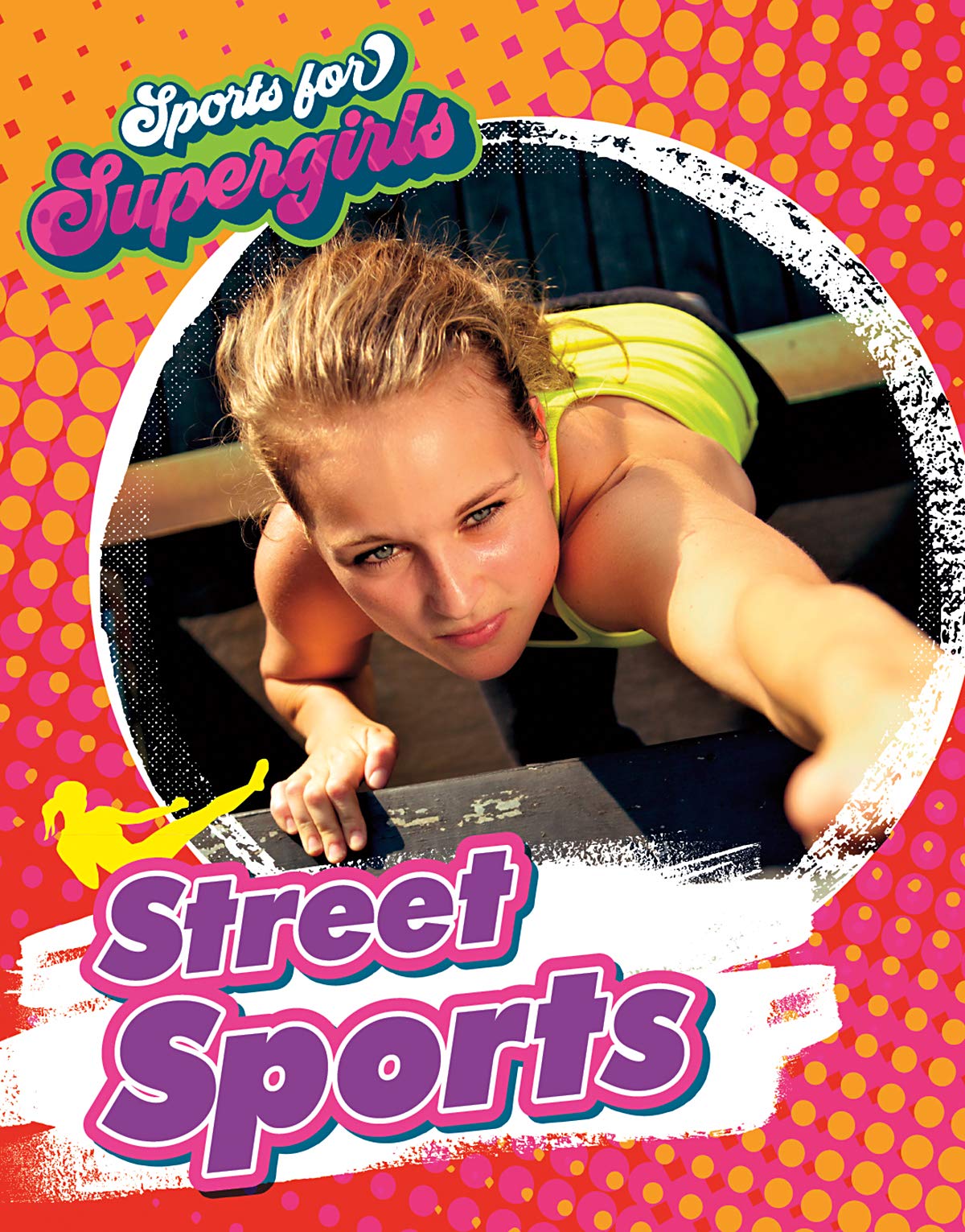 Street Sports (Sports for Supergirls) Leisure & Fun