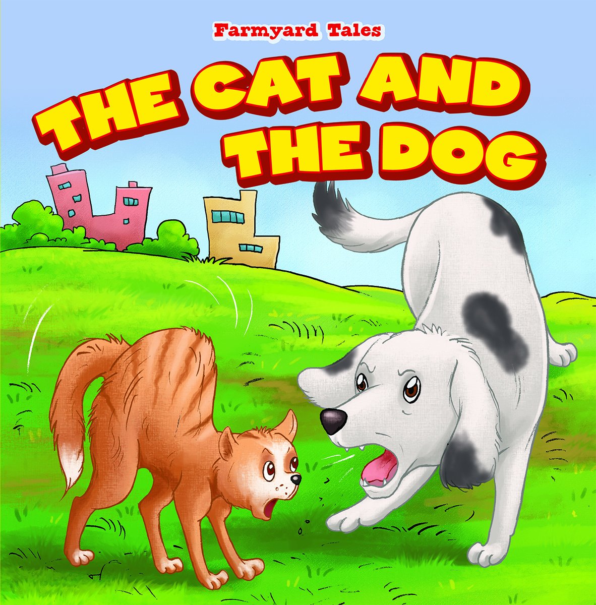 The Cat and the Dog (Farmyard Tales) Non-fiction