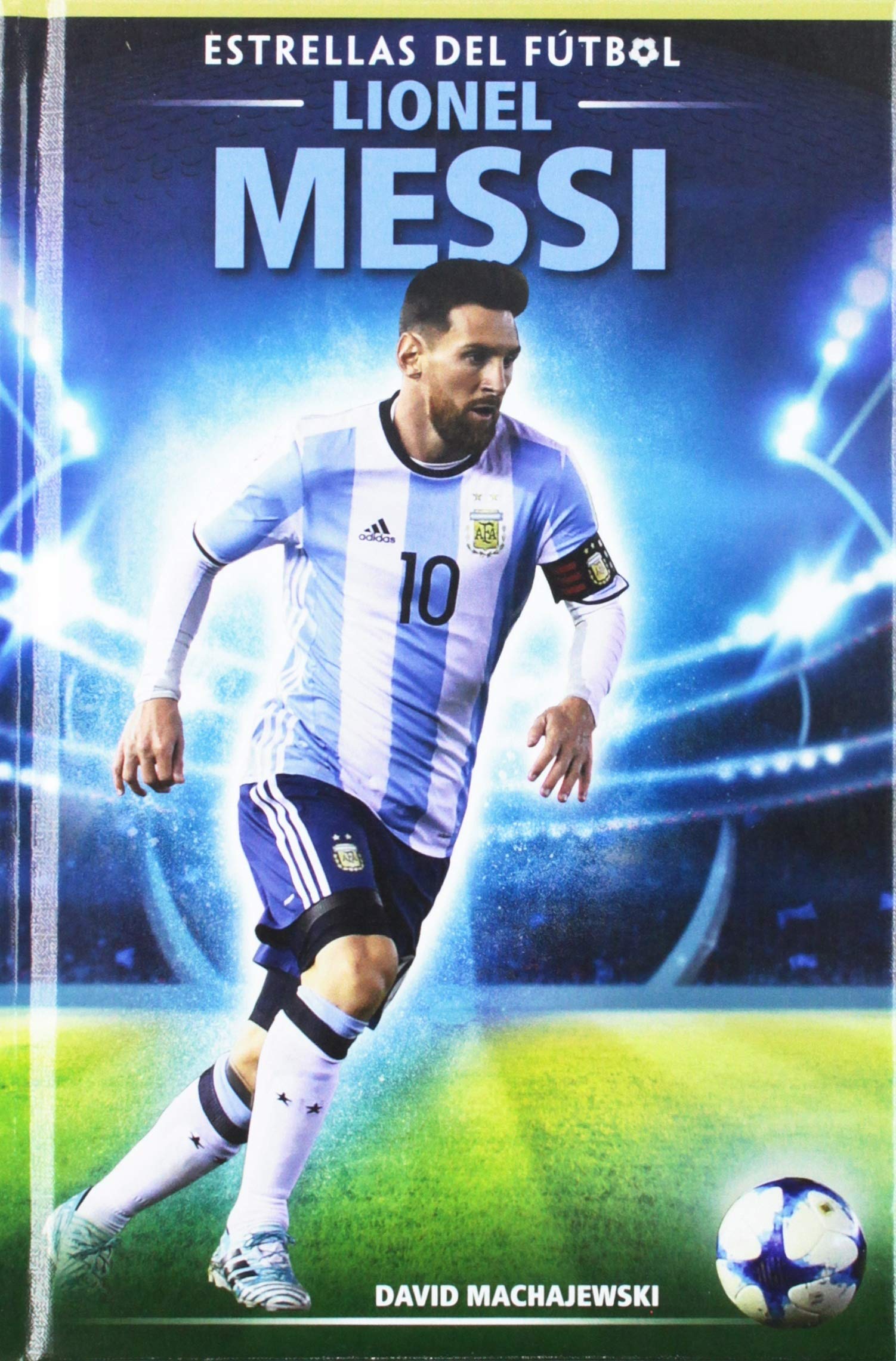 Lionel Messi (Estrellas Del Fútbol / Soccer Stars) Leisure & Fun