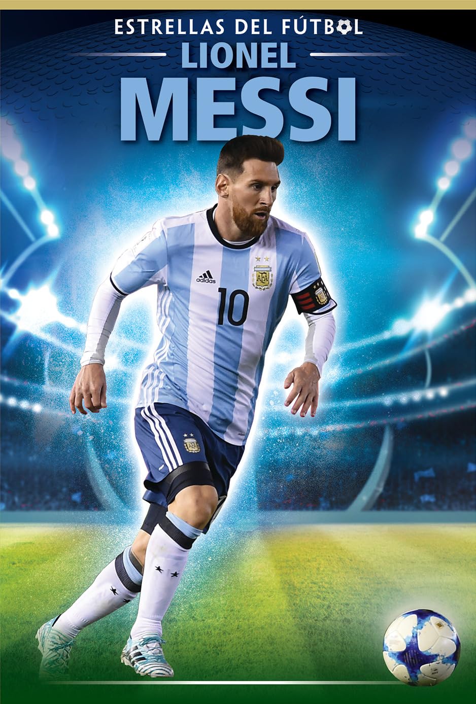 Lionel Messi (Estrellas Del Fútbol / Soccer Stars) Leisure & Fun