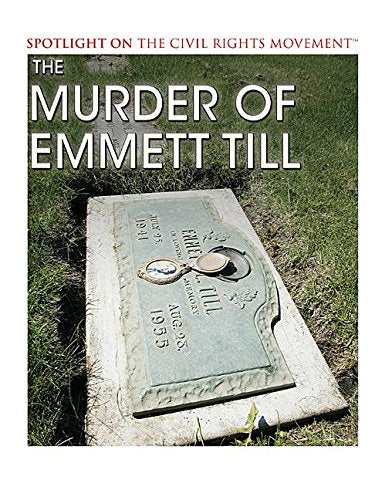 The Murder of Emmett Till (Spotlight on the Civil Rights Movement) Memories