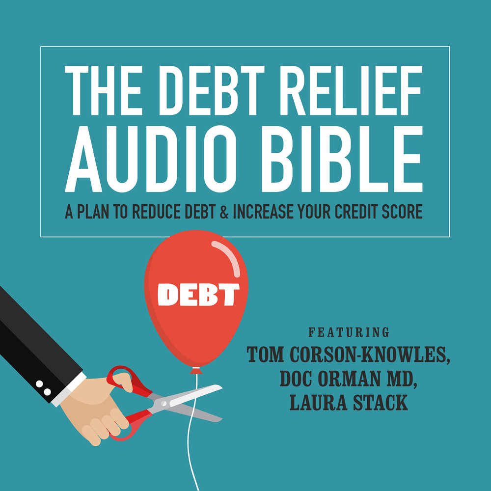 The Debt Relief Bible: A Plan to Reduce Debt & Increase Your Credit Score - Library Edition Business, Finance & Career