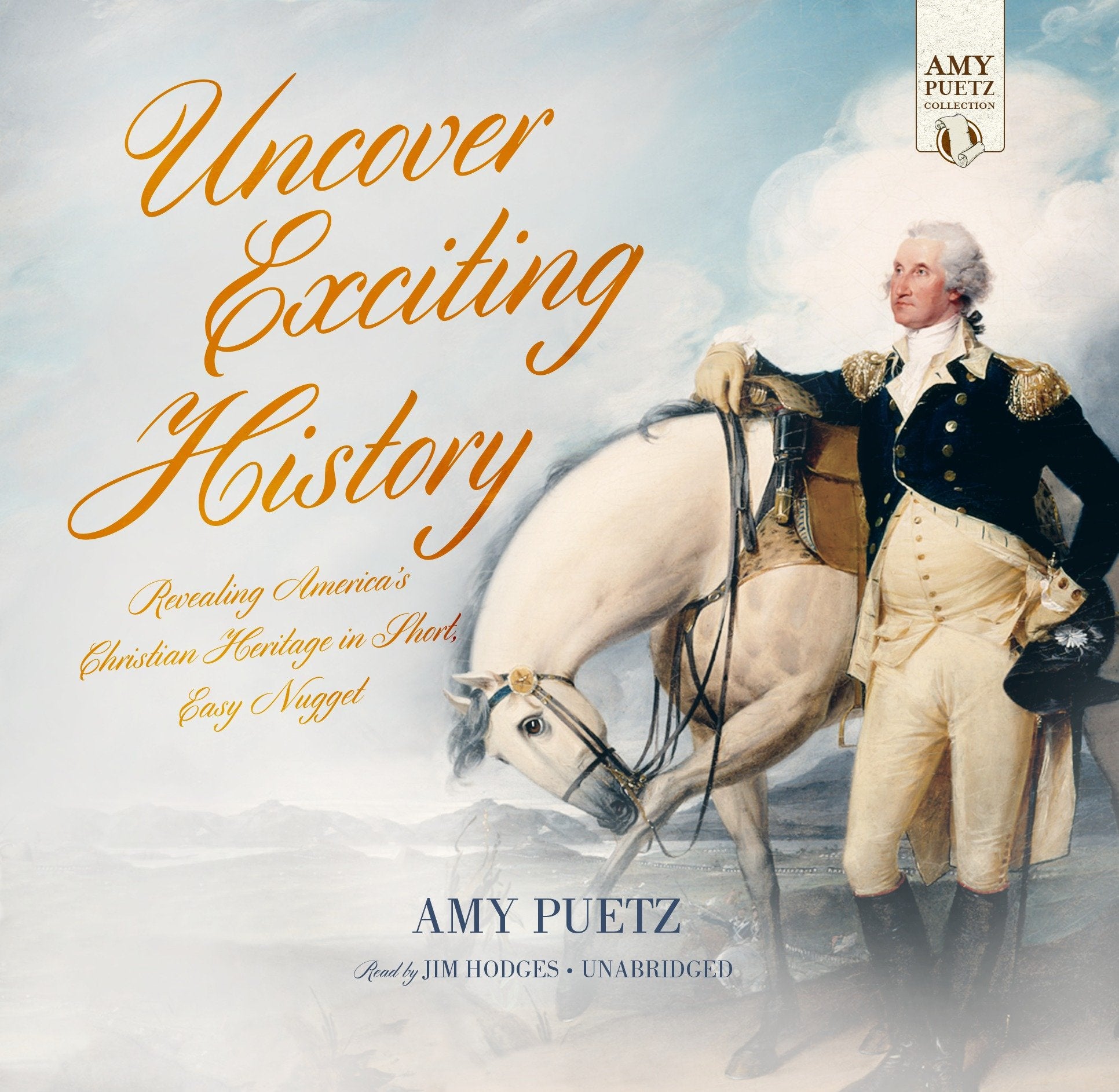 Uncover Exciting History: Revealing America's Christian Heritage in Short, Easy Nuggets Education