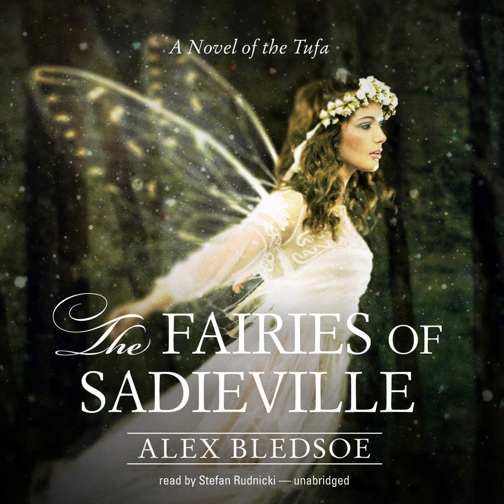 The Fairies of Sadieville: A Novel of the Tufa (The Tufs, Band 6) Fairy Tales & Legends