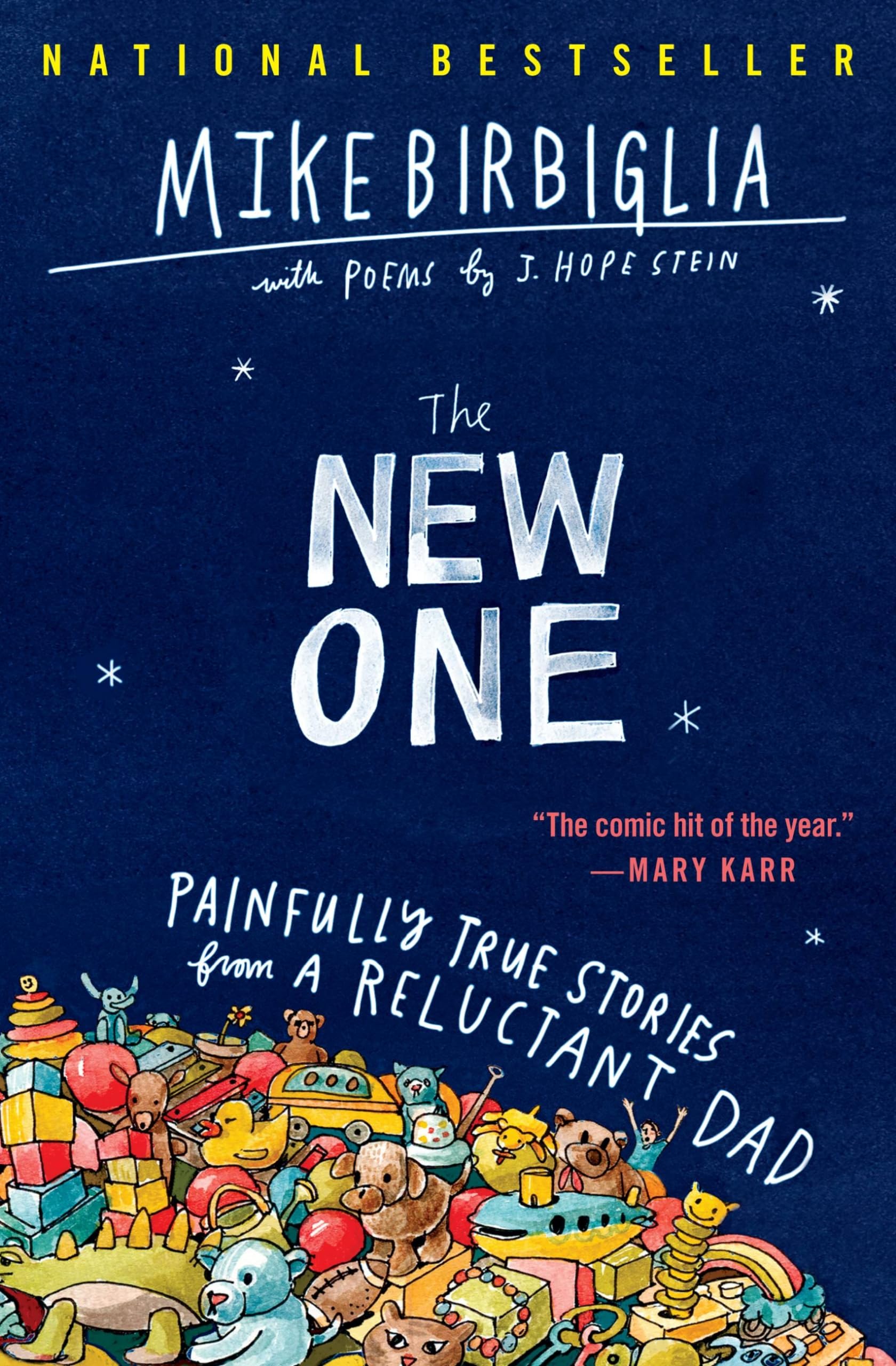 The New One: Painfully True Stories from a Reluctant Dad book