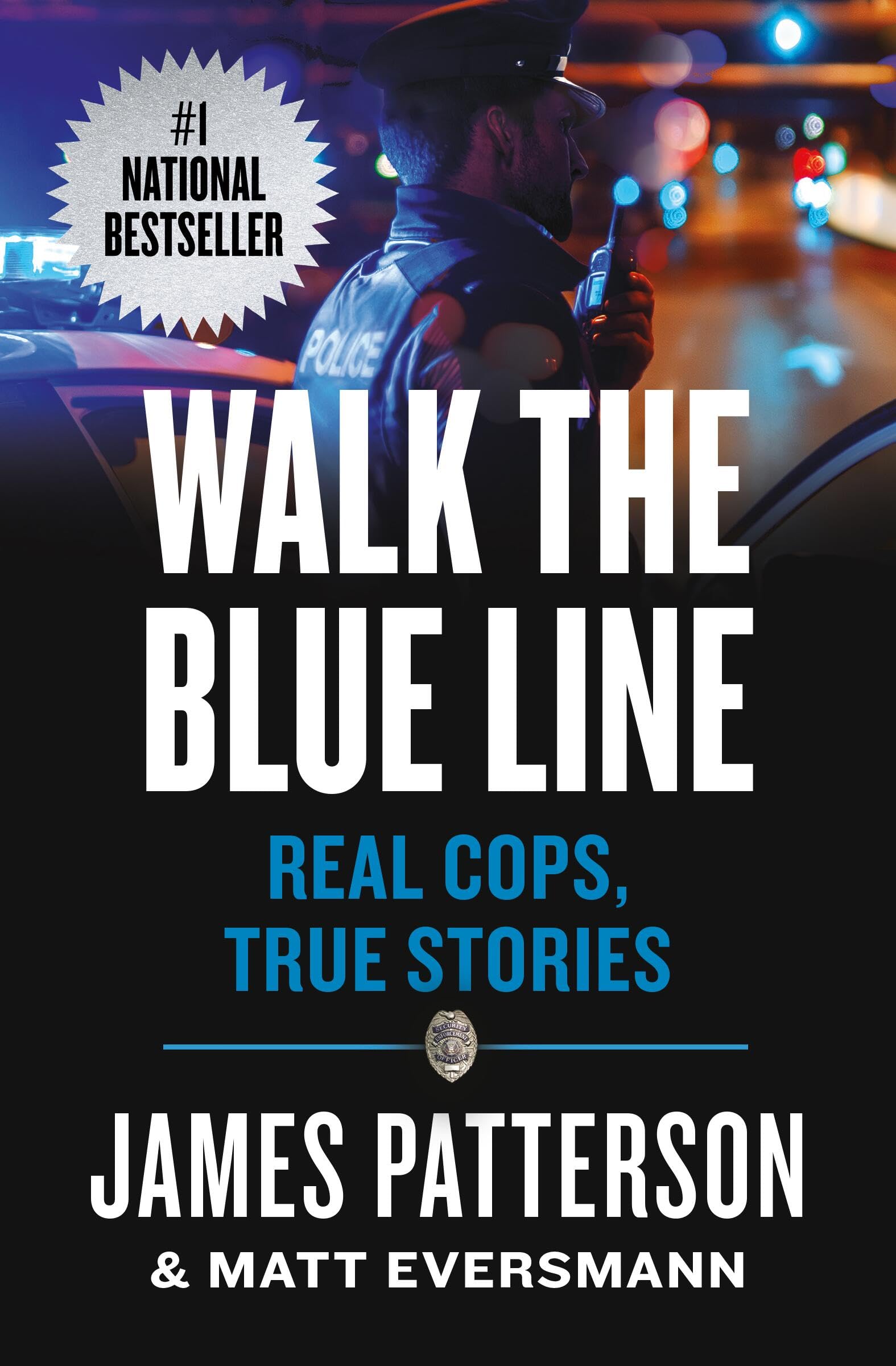 Walk the Blue Line: Real Cops, True Stories (Heroes Among Us, 3) Law