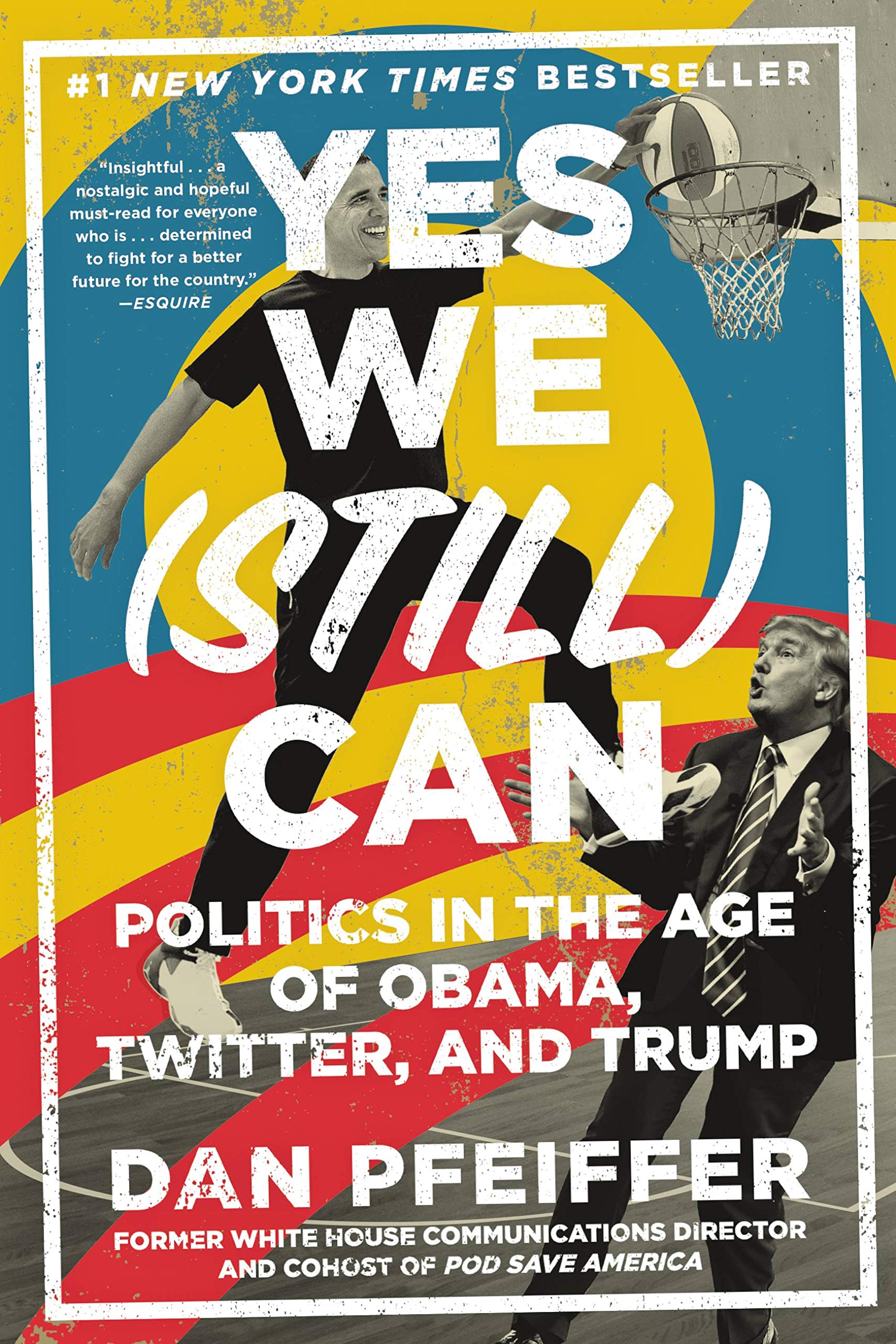Yes We (Still) Can: Politics in the Age of Obama, Twitter, and Trump Politics & Society