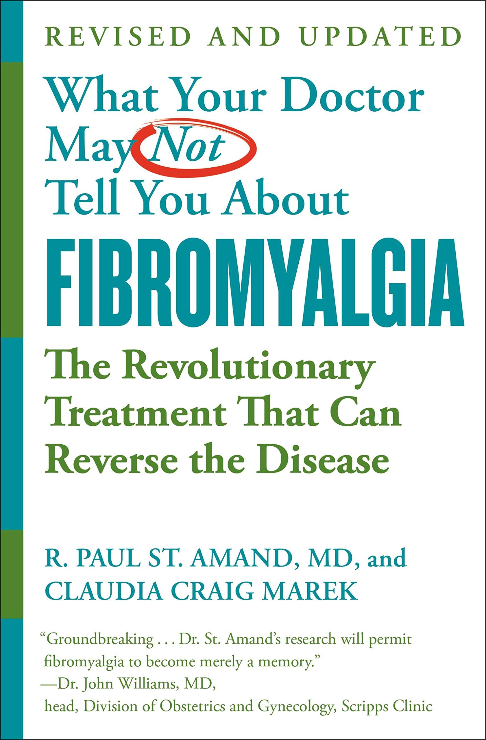 What Your Doctor May Not Tell You About (TM): Fibromyalgia: The Revolutionary Treatment That Can Reverse the Disease Medicine