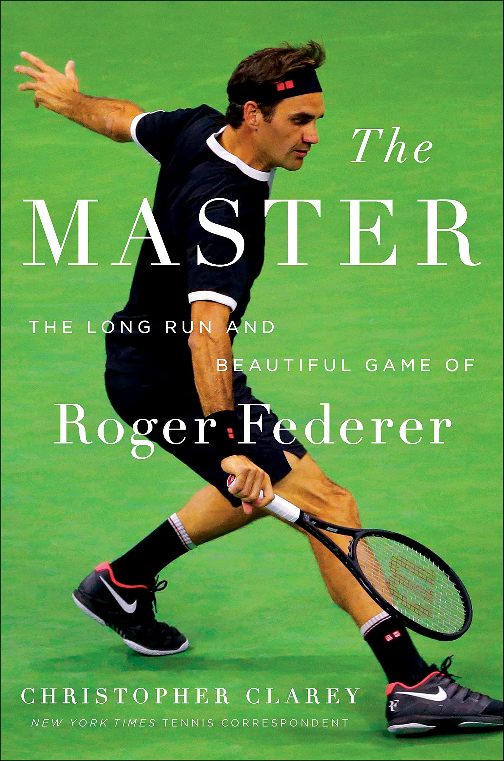 The Master: The Long Run and Beautiful Game of Roger Federer Sports