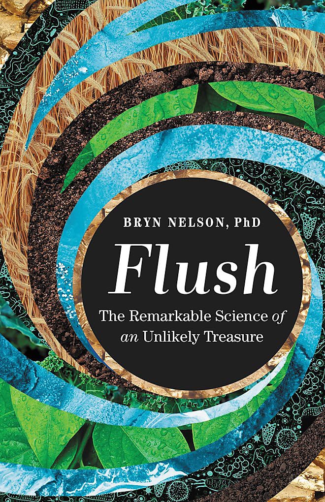 Flush: The Remarkable Science of an Unlikely Treasure Medicine