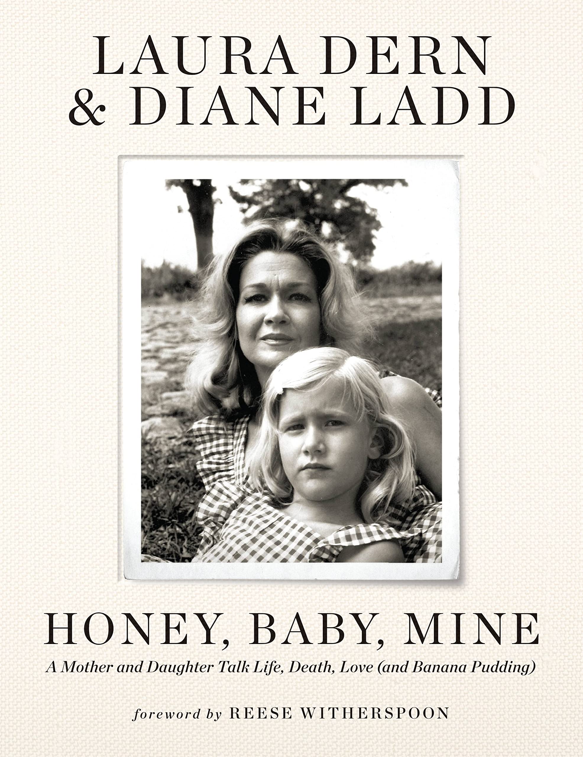 Honey, Baby, Mine: A Mother and Daughter Talk Life, Death, Love (and Banana Pudding) Art & Literature