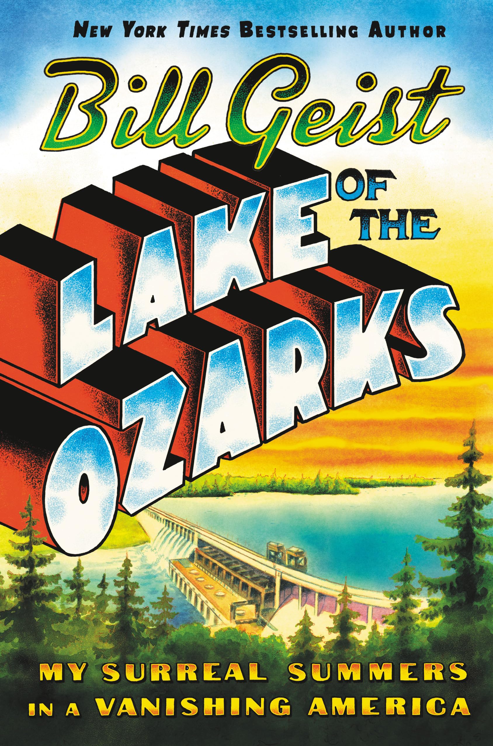 Lake of the Ozarks: My Surreal Summers in a Vanishing America Social Sciences