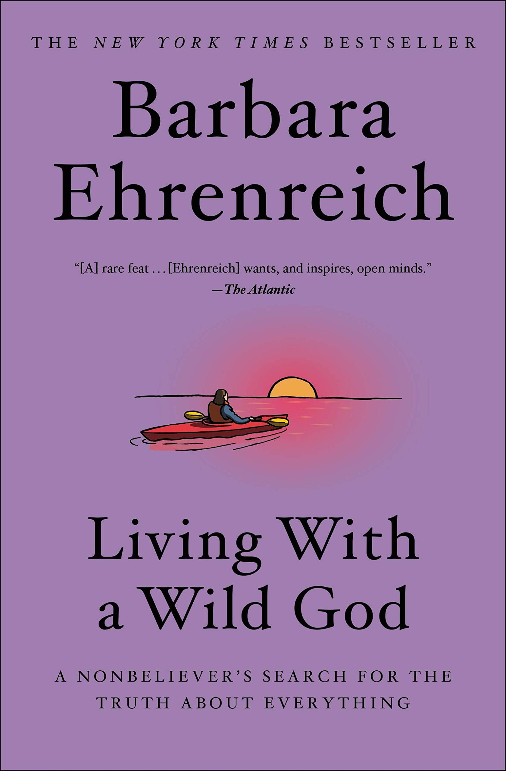 Living with a Wild God: A Nonbeliever's Search for the Truth about Everything Inspiring women