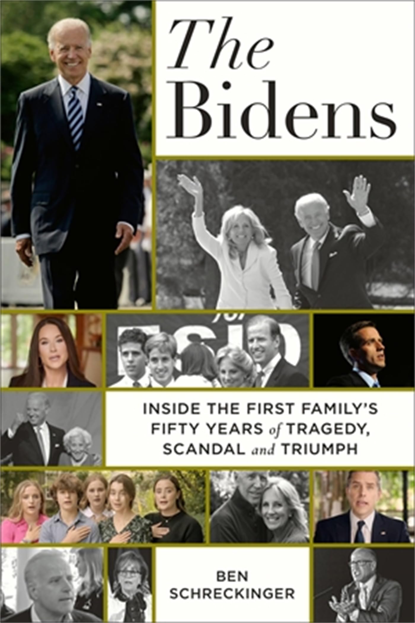 The Bidens: Inside the First Family’s Fifty-Year Rise to Power Memories