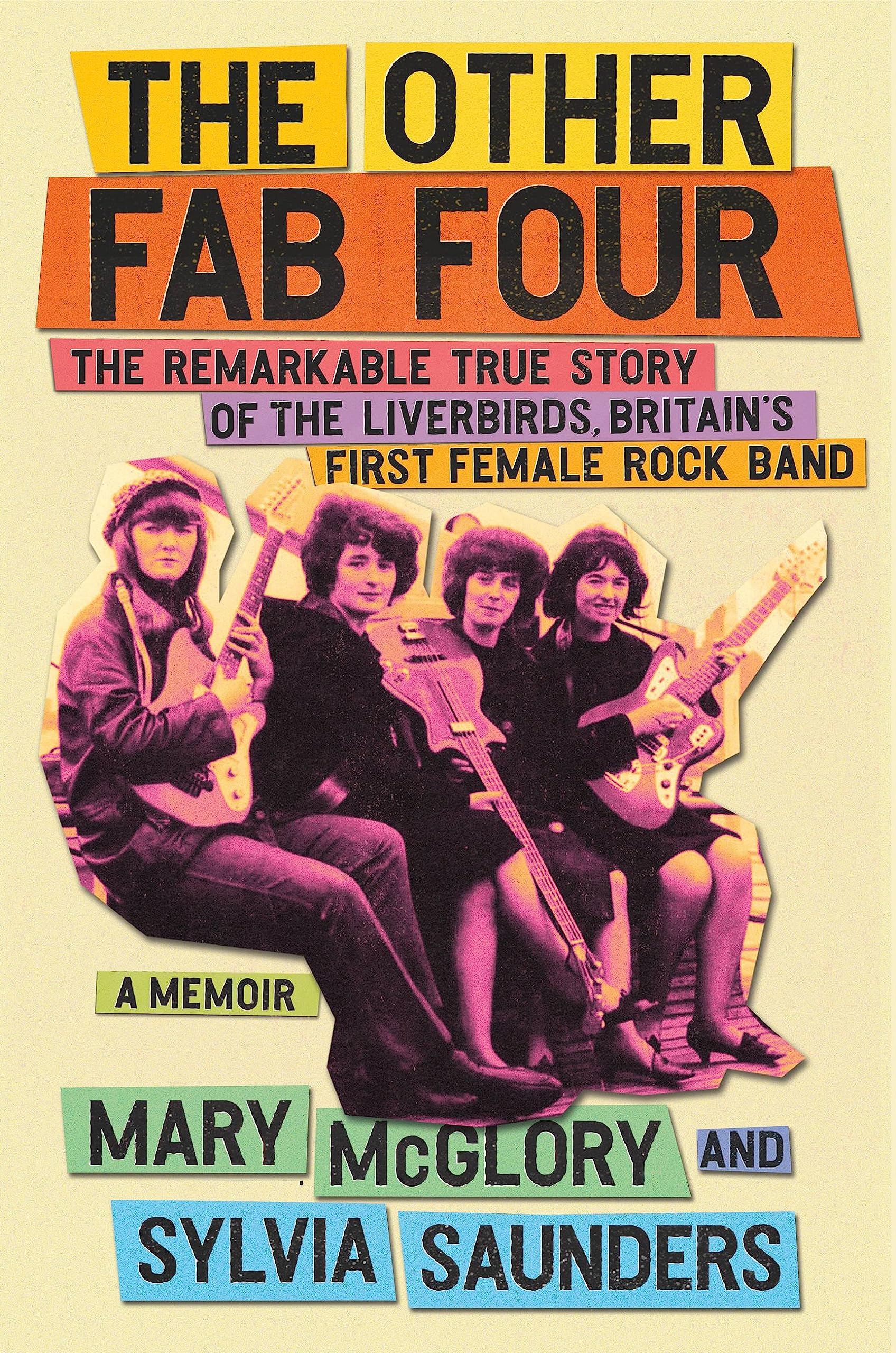 The Other Fab Four: The Remarkable True Story of the Liverbirds, Britain’s First Female Rock Band Pop culture
