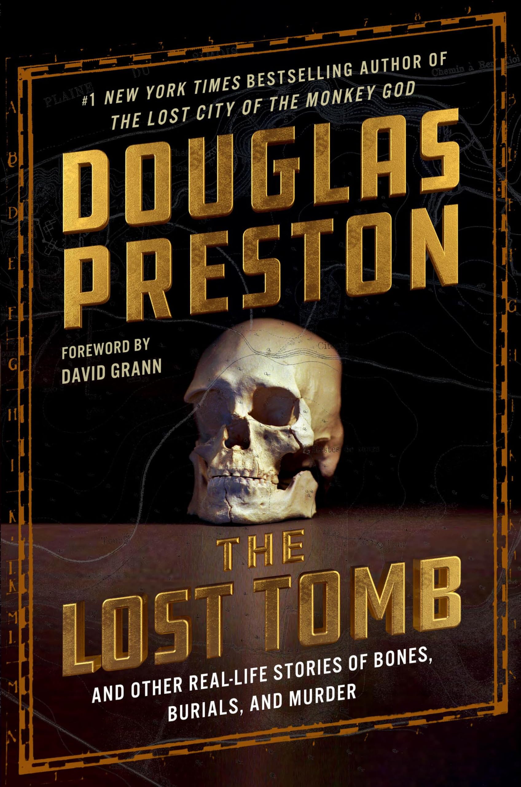 The Lost Tomb: And Other Real-Life Stories of Bones, Burials, and Murder Social Sciences