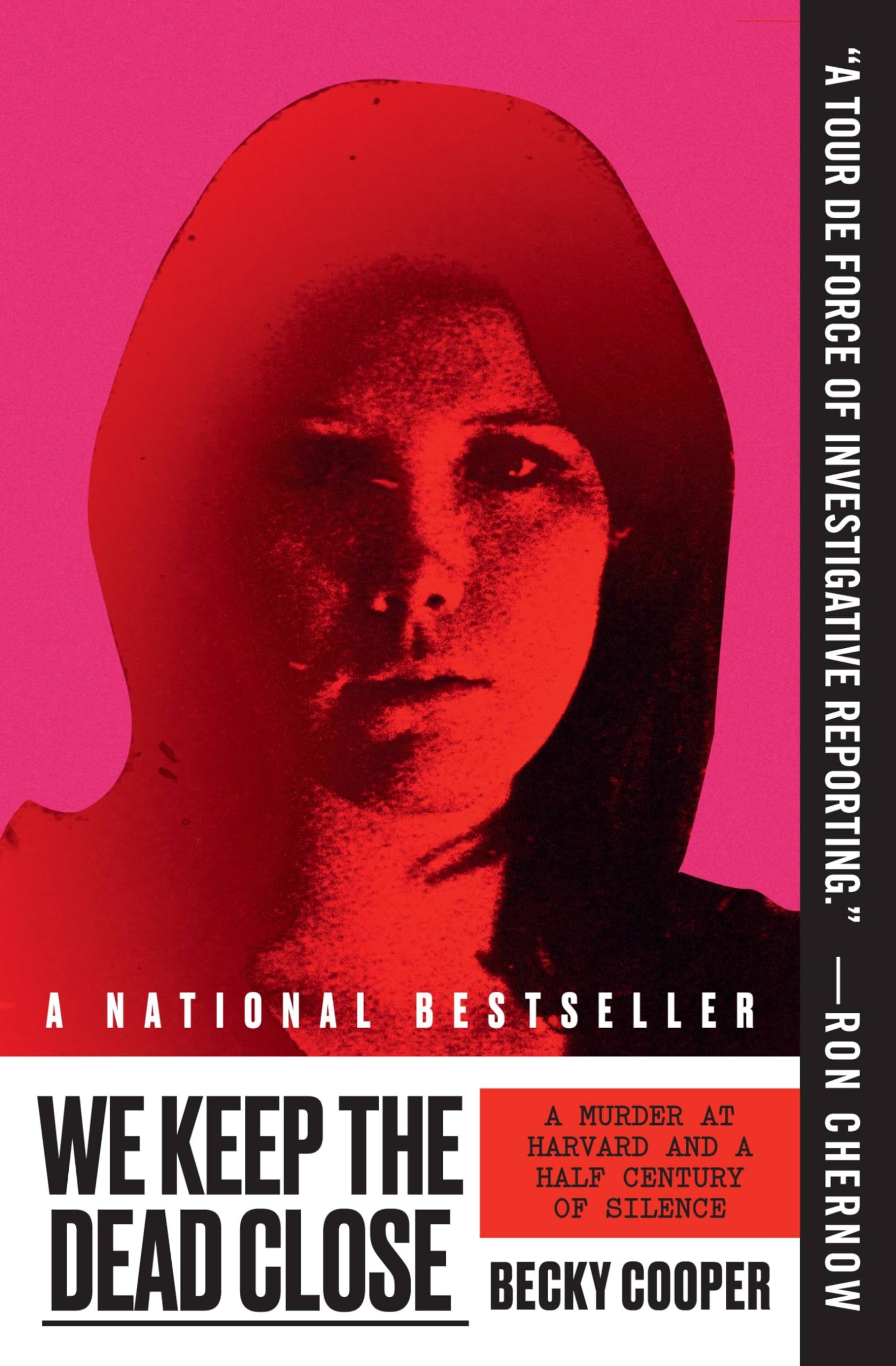 We Keep the Dead Close: A Murder at Harvard and a Half Century of Silence book