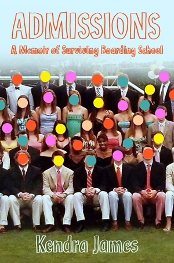 Admissions: A Memoir of Surviving Boarding School Books