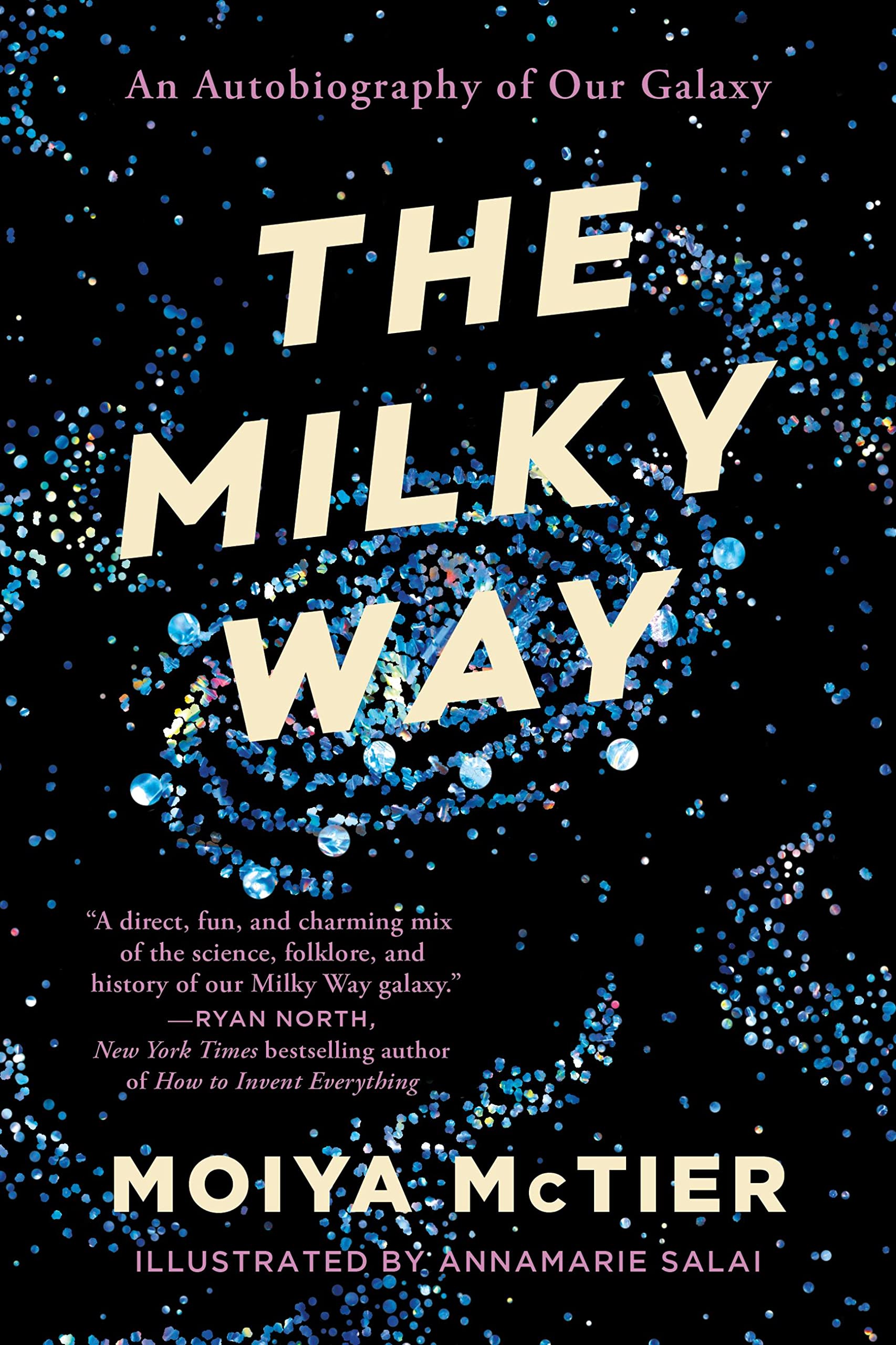 The Milky Way: An Autobiography of Our Galaxy Books