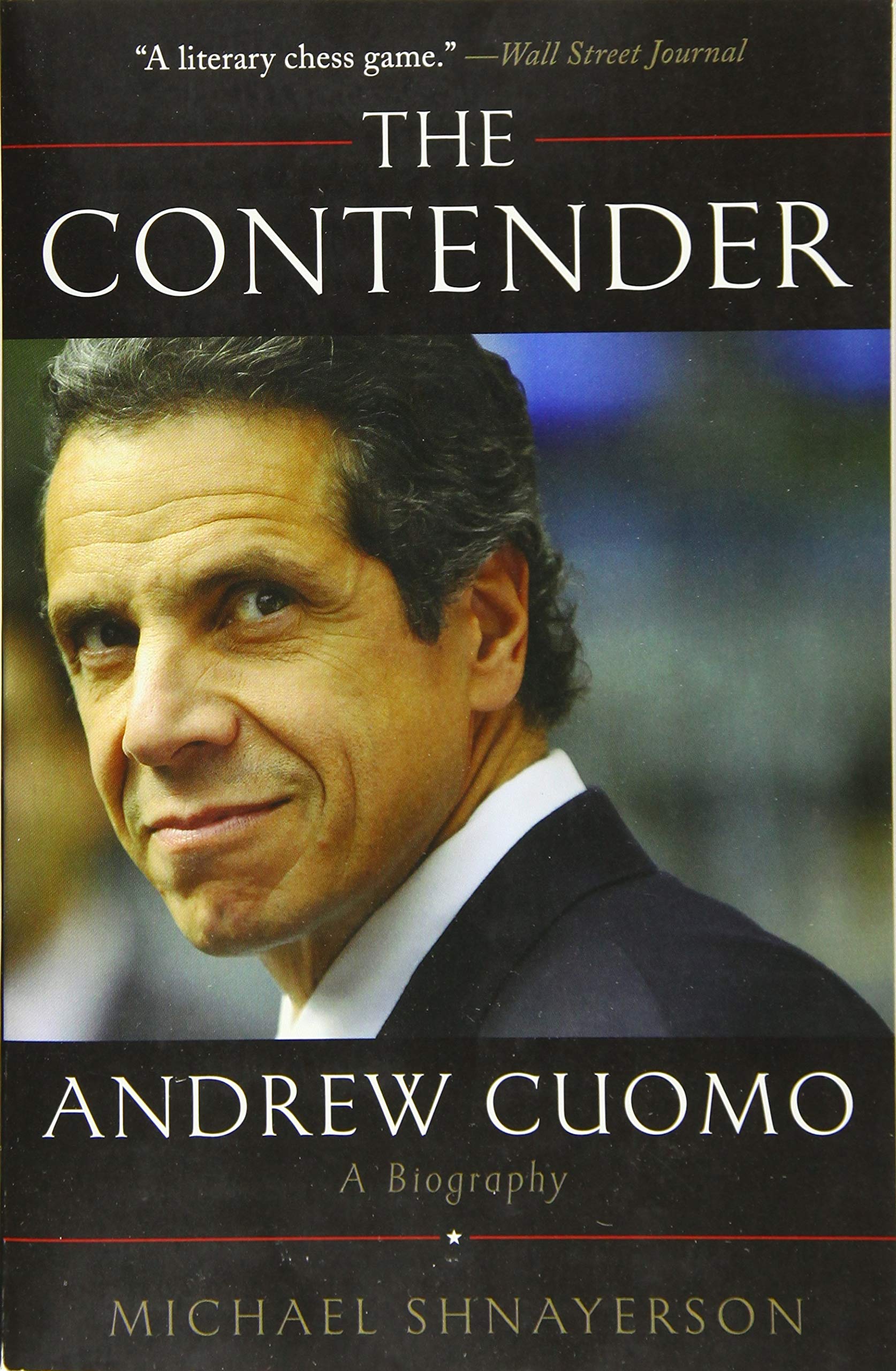 The Contender: Andrew Cuomo, a Biography Memories