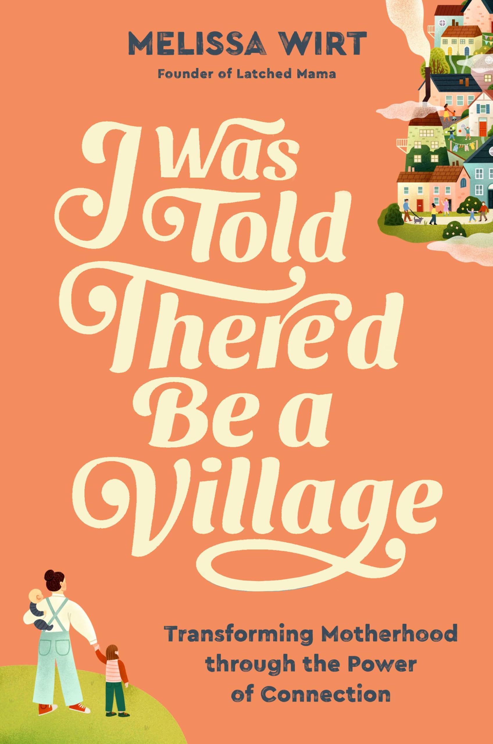 I Was Told There'd Be a Village Partnership & Love