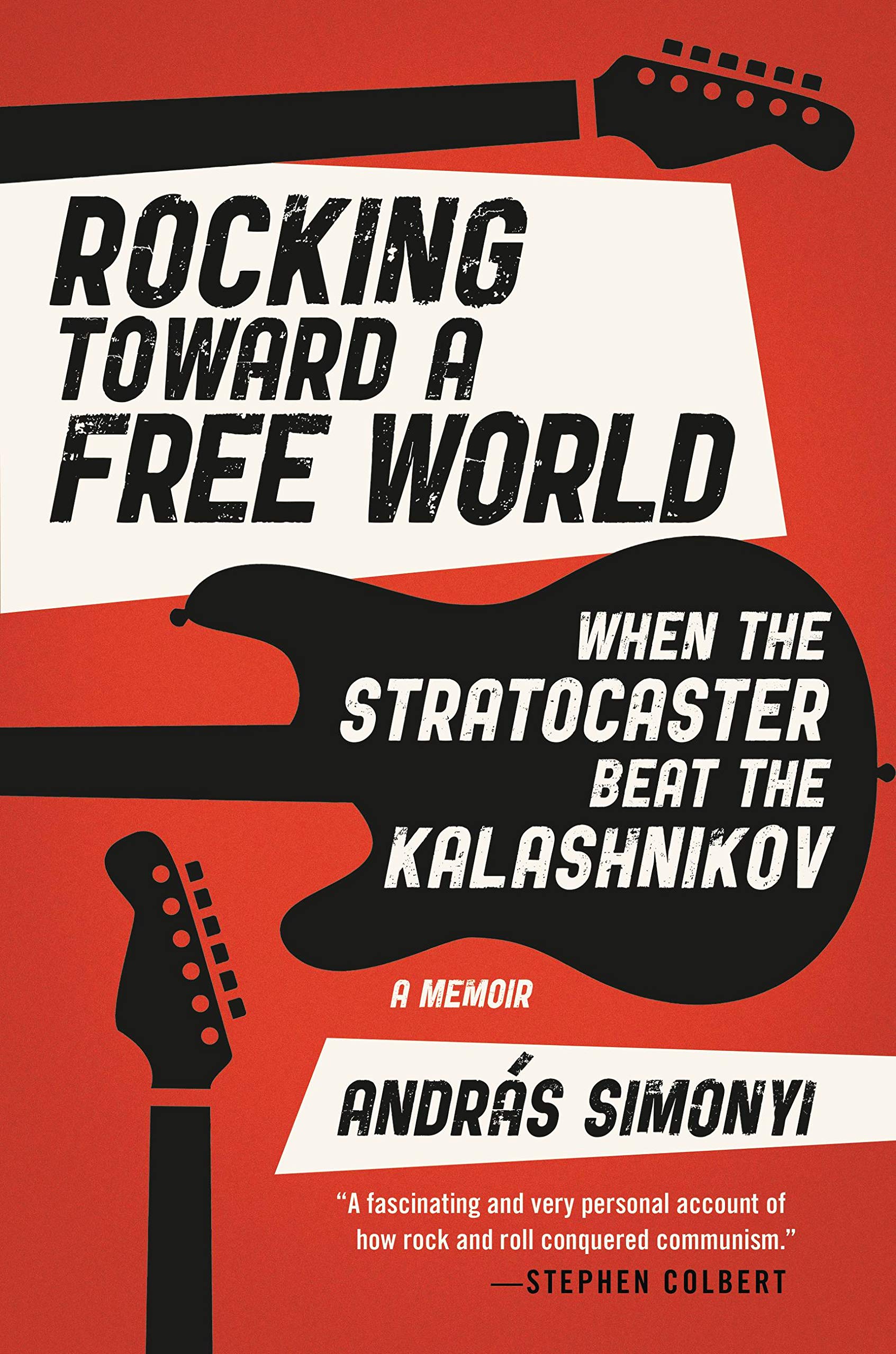 Rocking Toward a Free World: When the Stratocaster Beat the Kalashnikov Politics & Society
