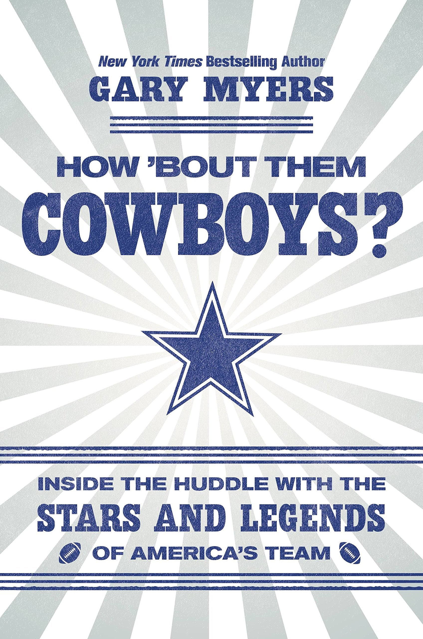 How 'Bout Them Cowboys?: Inside the Huddle with the Stars and Legends of America's Team book