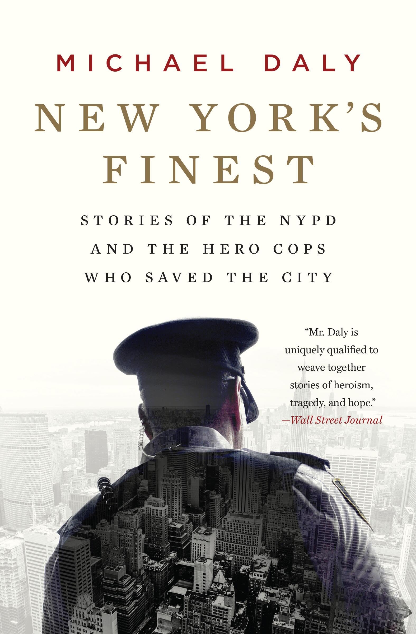 New York's Finest: Stories of the NYPD and the Hero Cops Who Saved the City Law