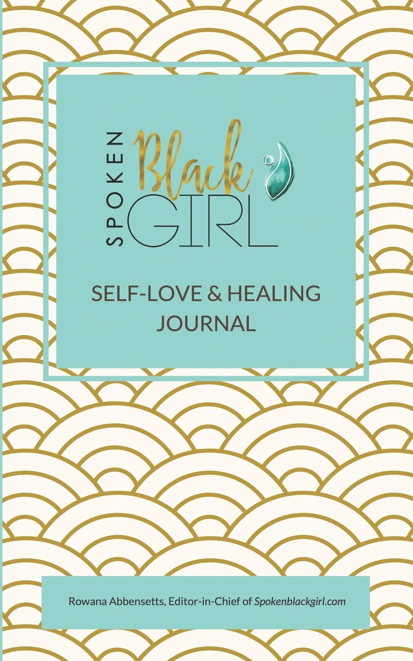 Spoken Black Girl Self-Love & Healing Journal Health, Nutrition & Fitness