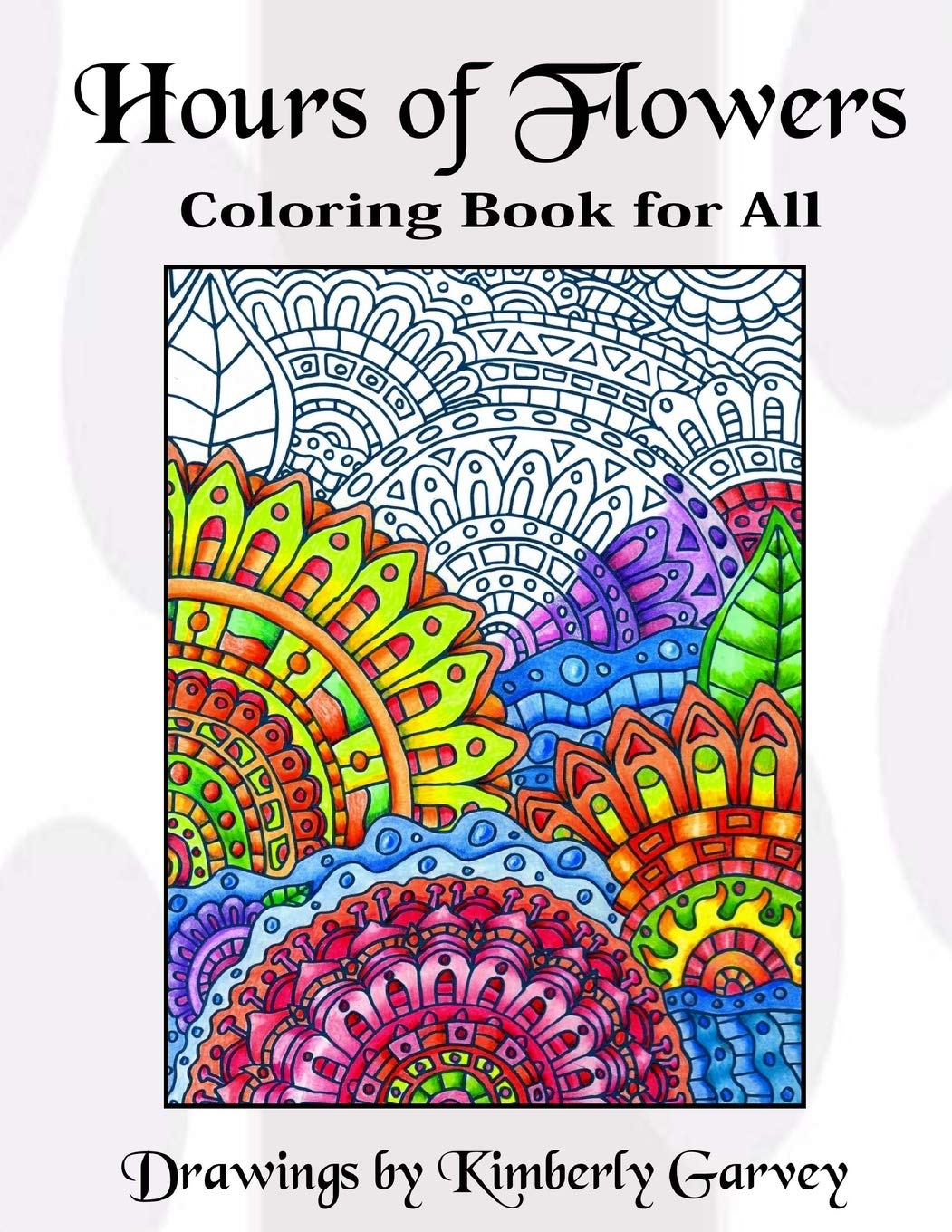 Hours of Flowers: Flowery Coloring Book For All Film, Art & Culture