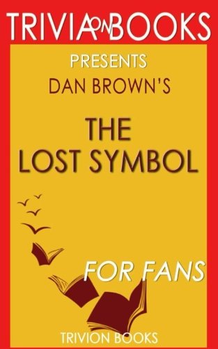 The Lost Symbol: By Dan Brown (Trivia-On-Books) Leisure & Fun