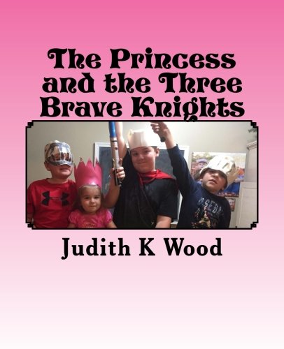 The Princess and the Three Brave Knights Fairy Tales & Legends