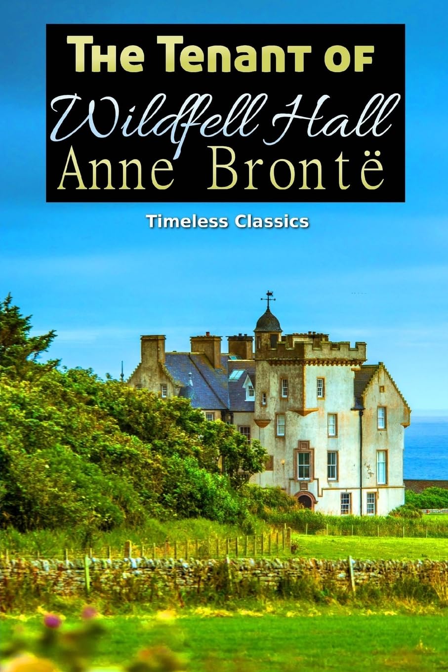 The Tenant of Wildfell Hall (Great Classics, Band 35) Classics