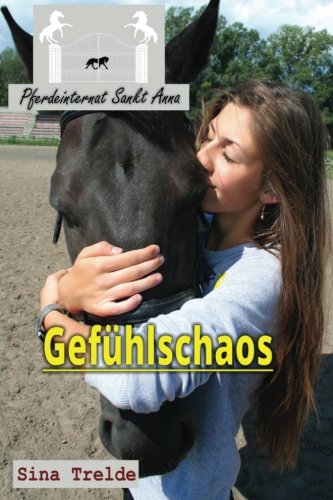 Gefühlschaos (Pferdeinternat Sankt Anna, Band 11) Books