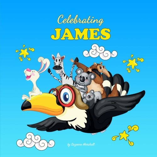 Celebrating James: Personalized Baby Books & Personalized Baby Gifts (Personalized Books for James (Child's Name) with Unconditional Love, Band 15) Parents & Children