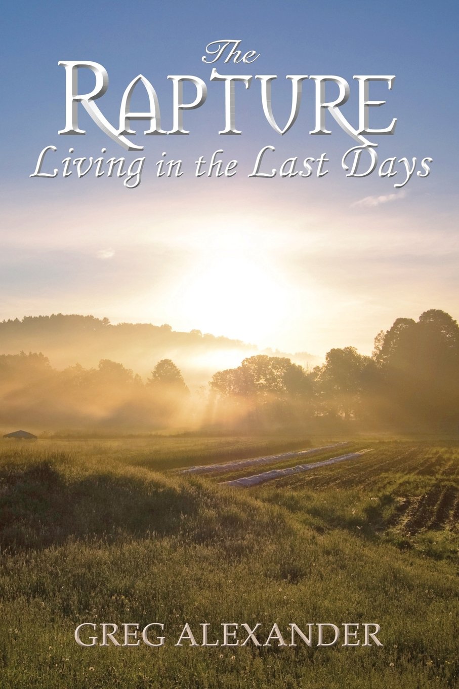 The Rapture: Living in the Last Days Religion & Esotericism