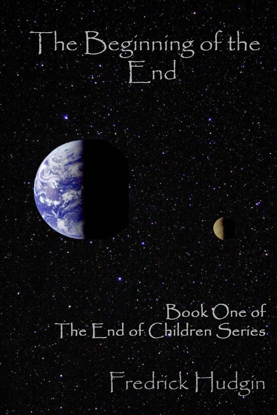 The Beginning of the End: Book One of The End of Children Contemporary literature