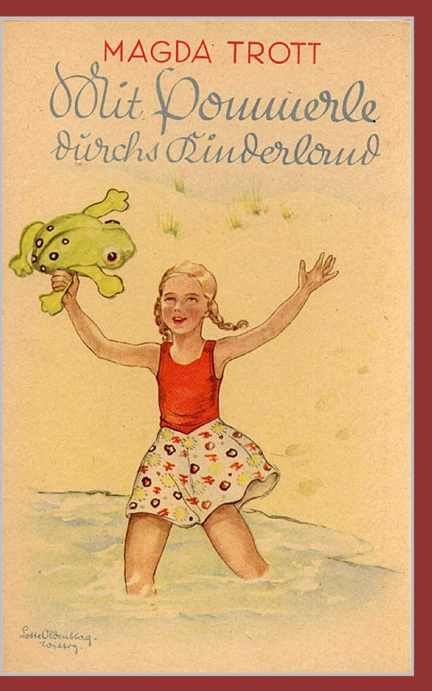 Mit Pommerle durchs Kinderland (Illustrierte Ausgabe) Classics