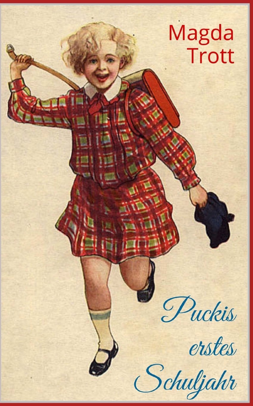 Puckis erstes Schuljahr (Illustrierte Ausgabe) Classics
