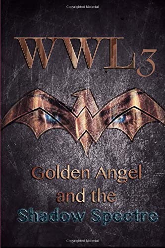 WWL3 Golden Angel and the Shadow Spectre (Wonder Woman Legacy) Action & Adventure