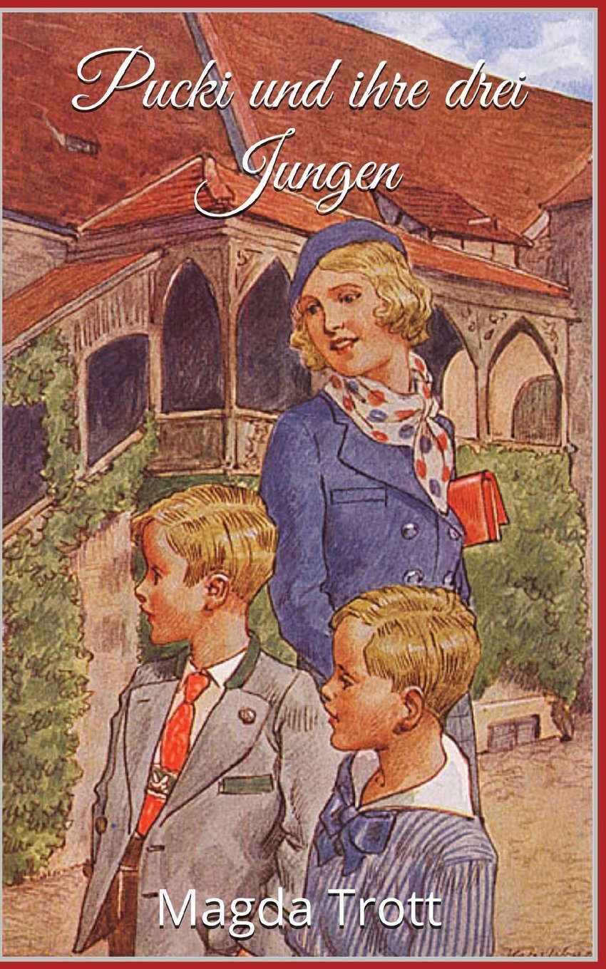 Pucki und ihre drei Jungen (Illustrierte Ausgabe) Classics