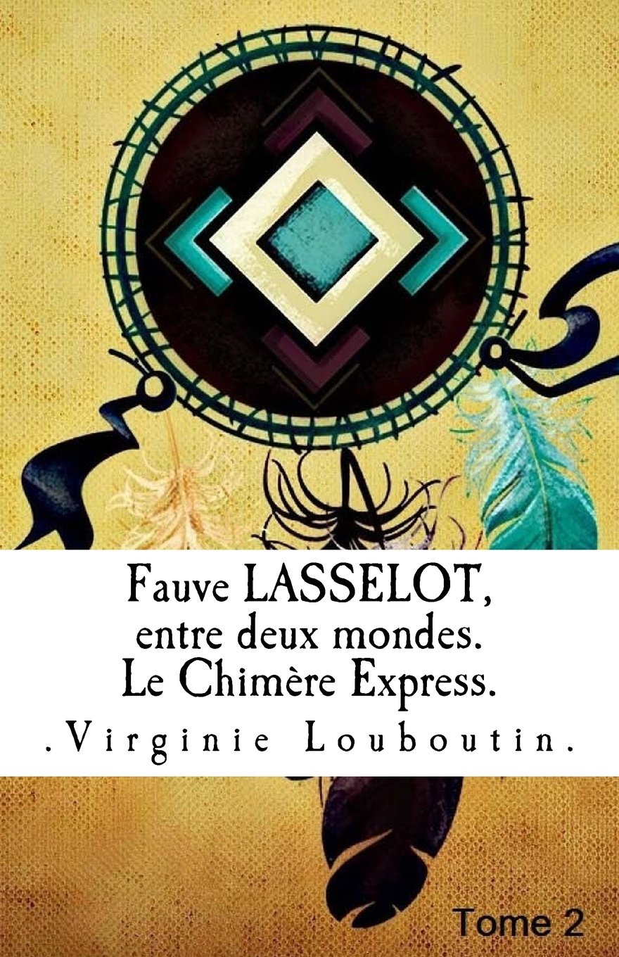 Fauve Lasselot, entre deux mondes.: Le Chimère Express book