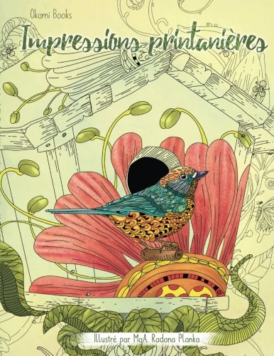 Impressions printanières – Une immersion dans la nature pour oublier le stress: Livre de coloriage pour adultes Geology & Geography