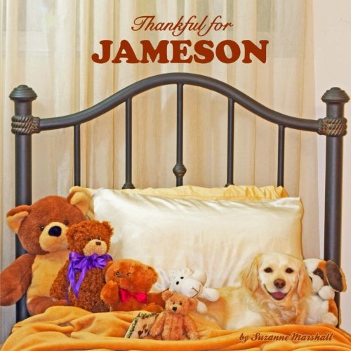 Thankful for Jameson: Personalized Book & Gratitude Book (Personalized Children's Books, Personalized Books, Attitude of Gratitude, Gratitude Book, Gifts for Kids) Novels & Short Stories