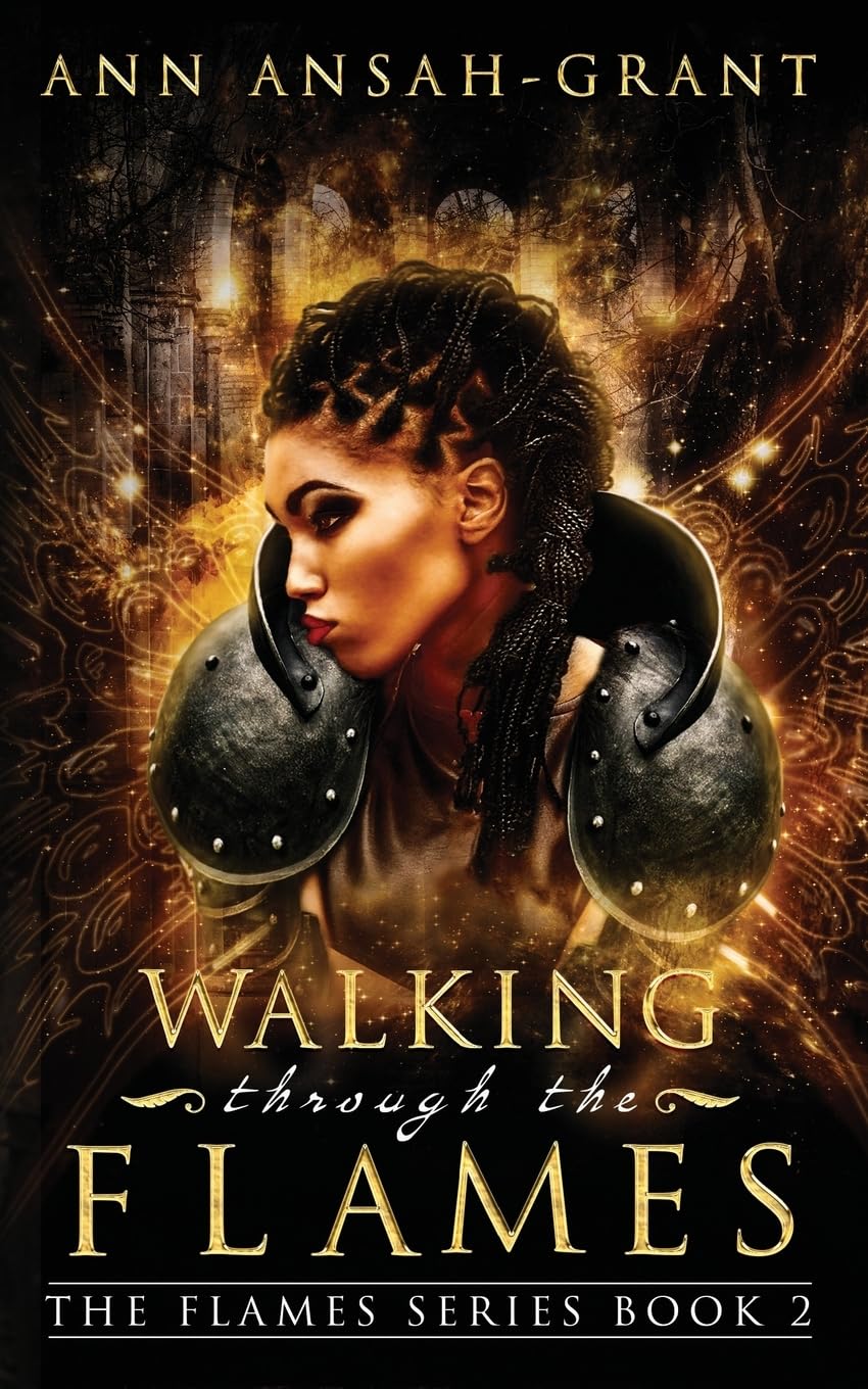 Walking Through the Flames: The Flames Series Book 2 Fantasy & Sci-Fi