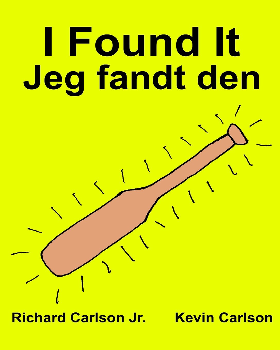 I Found It : Children's Picture Book English-Danish (Bilingual Edition) (www.rich.center) Foreign Languages ​​& Dictionaries